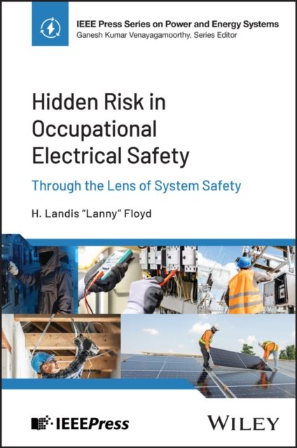 Hidden Risk in Occupational Electrical Safety : Through the Lens of System Safety