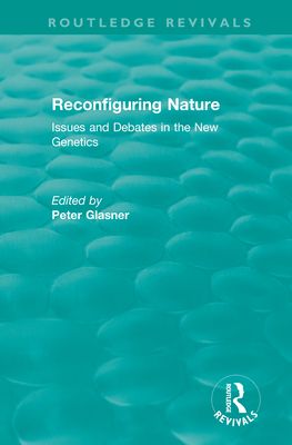 Reconfiguring Nature (2004) : Issues and Debates in the New Genetics