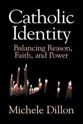 Catholic Identity : Balancing Reason, Faith, and Power