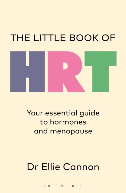 The Little Book of HRT : Your essential guide to hormones and menopause