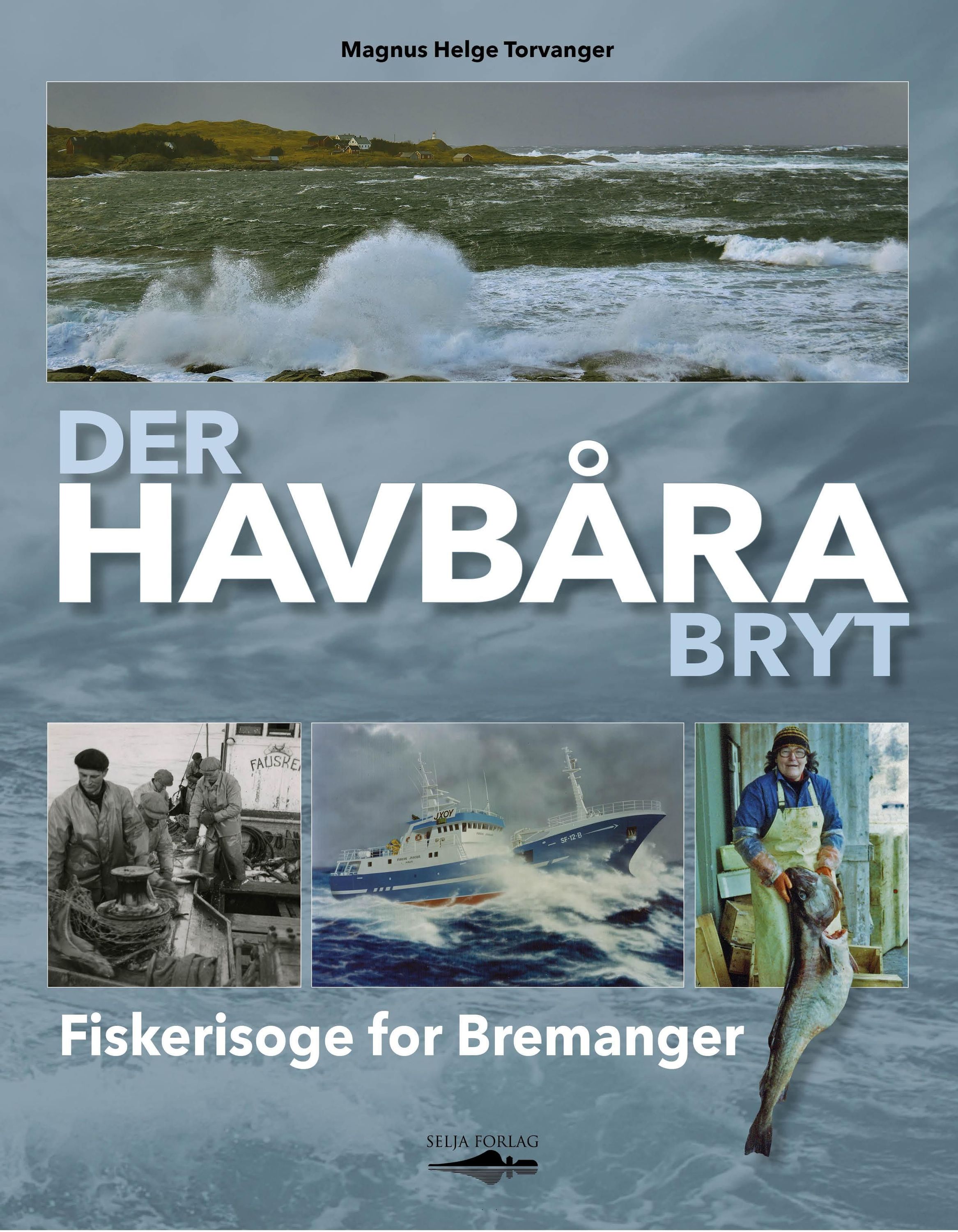 Der havbåra bryt : fiskerisoga for Bremanger