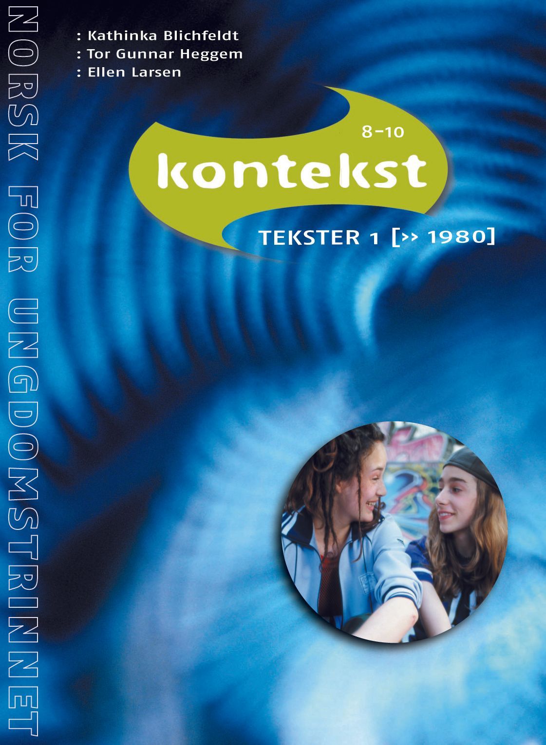 Kontekst 8-10 : tekster 1 : norsk for ungdomstrinnet