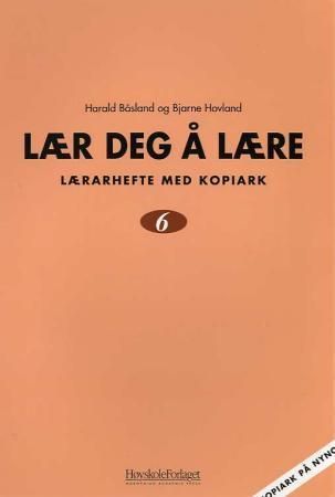 Lær deg å lære 6 : lærarhefte med kopiark på nynorsk