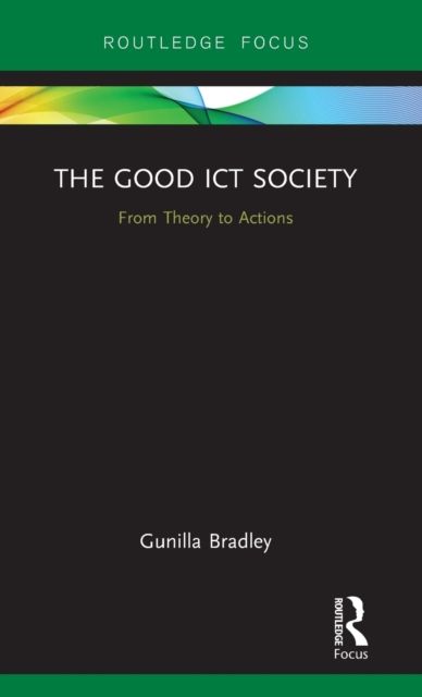 The Good ICT Society : From Theory to Actions