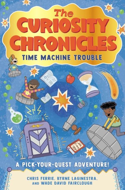 The Curiosity Chronicles : Time Machine Trouble