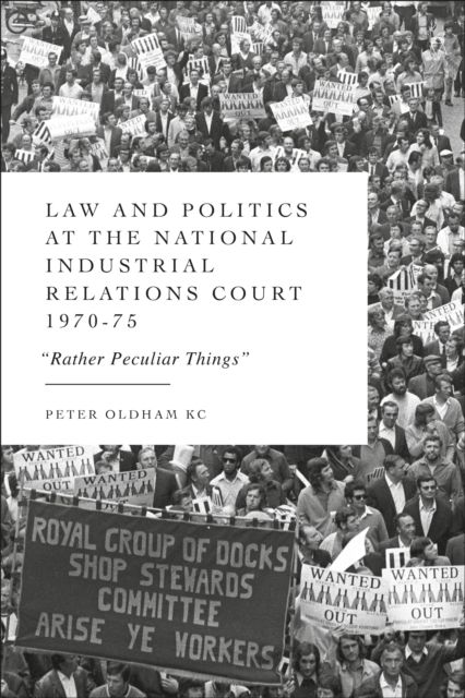 Law and Politics at the National Industrial Relations Court 1970-75 : "Rather Peculiar Things"