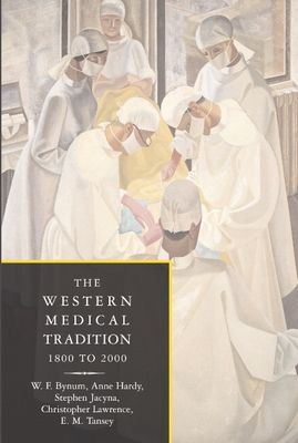 The Western Medical Tradition : 1800–2000