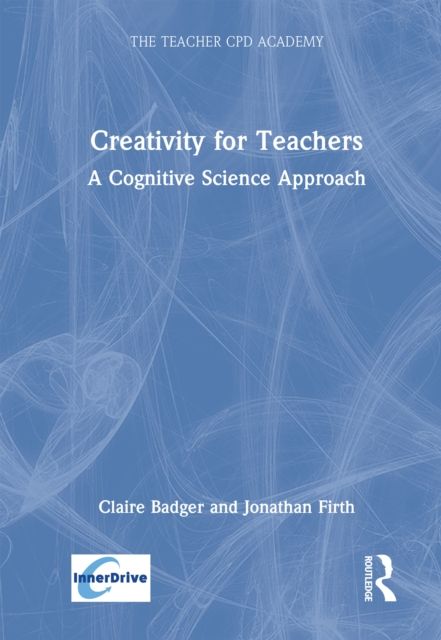 Creativity for Teachers : A Cognitive Science Approach