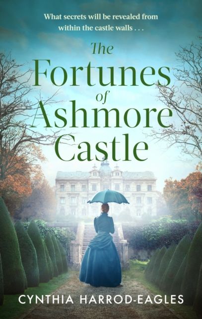 The Fortunes of Ashmore Castle : A captivating period drama for 2025 perfect for fans of Downton Abbey and The Gilded Age