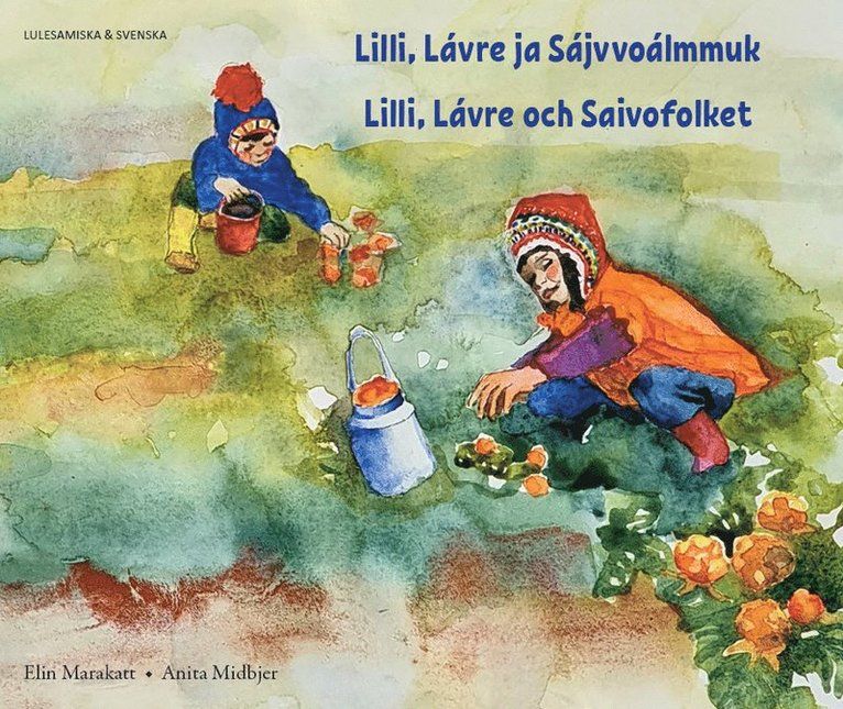 Lilli, Lávre ja Sájvvoálmmuk