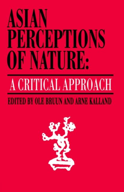 Asian Perceptions of Nature : A Critical Approach