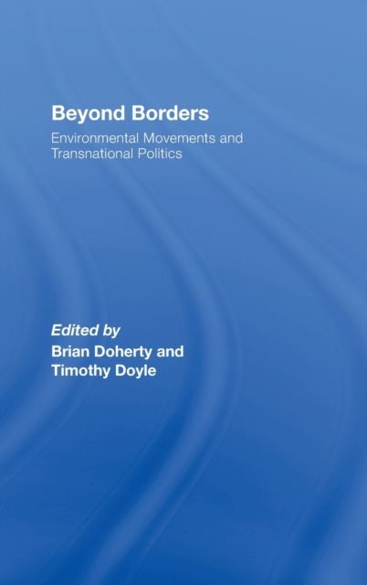 Beyond Borders : Environmental Movements and Transnational Politics