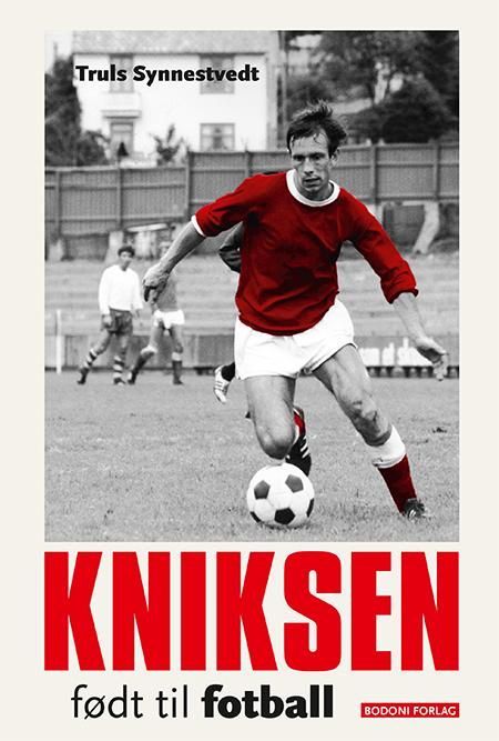 Kniksen : født til fotball