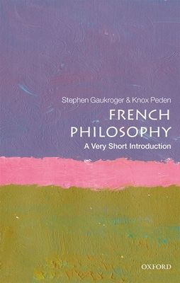 French philosophy : a very short introduction