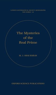 The Mysteries of the Real Prime