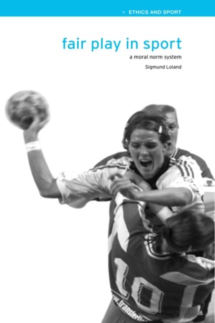 Fair Play in Sport : A Moral Norm System