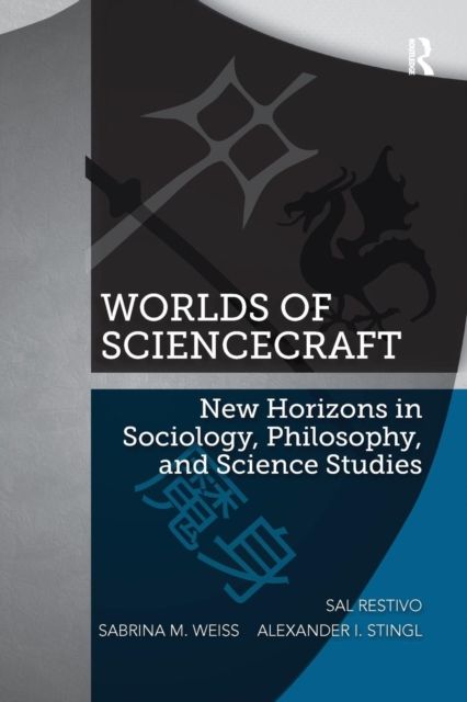 Worlds of ScienceCraft : New Horizons in Sociology, Philosophy, and Science Studies
