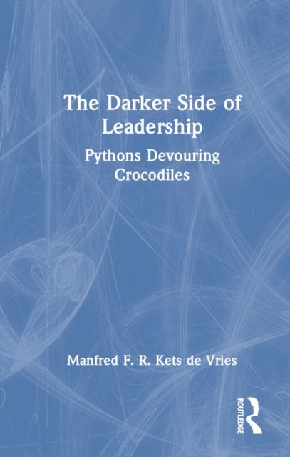 The Darker Side of Leadership : Pythons Devouring Crocodiles