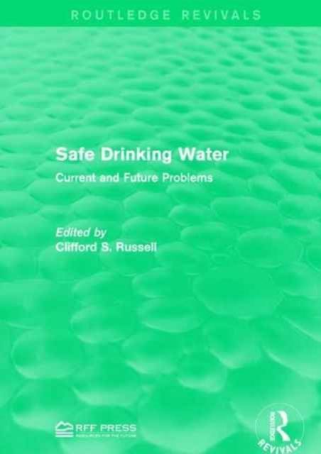 Safe Drinking Water : Current and Future Problems