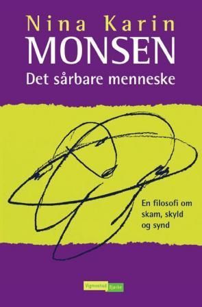 Det sårbare menneske : en filosofi om skam, skyld og synd