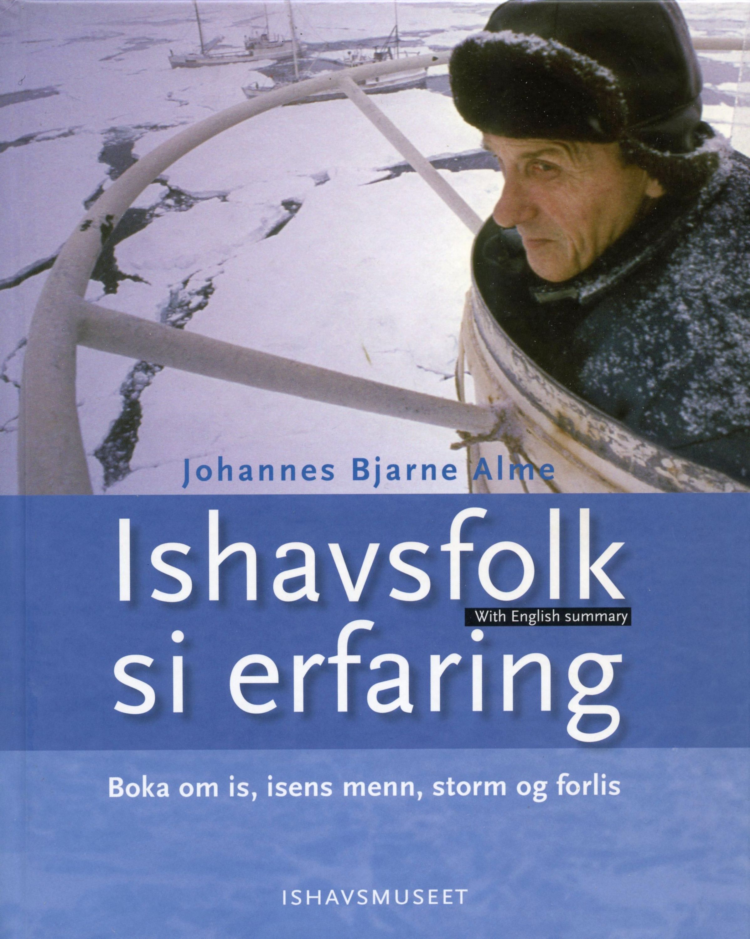 Ishavsfolk si erfaring : boka om is, isens menn, storm og forlis