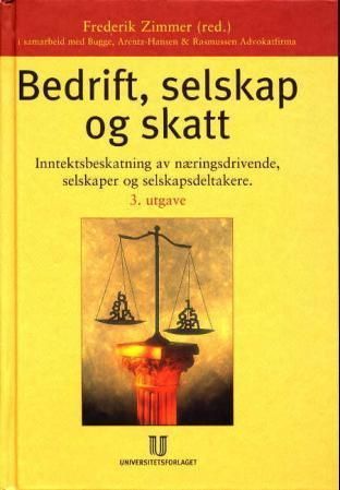 Bedrift, selskap og skatt : inntektsbeskatning av næringsdrivende, selskaper og selskapsdeltakere