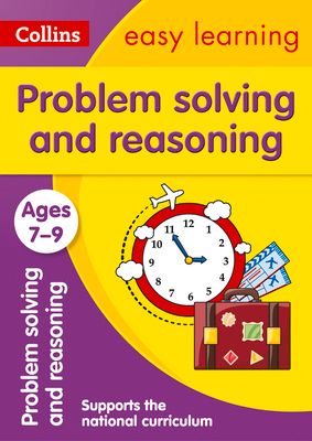 Problem Solving and Reasoning Ages 7-9 : Ideal for Home Learning