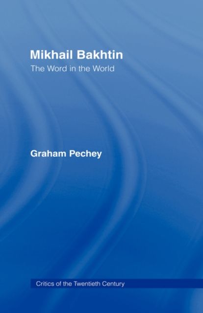 Mikhail Bakhtin : The Word in the World