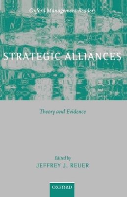Strategic Alliances : Theory and Evidence