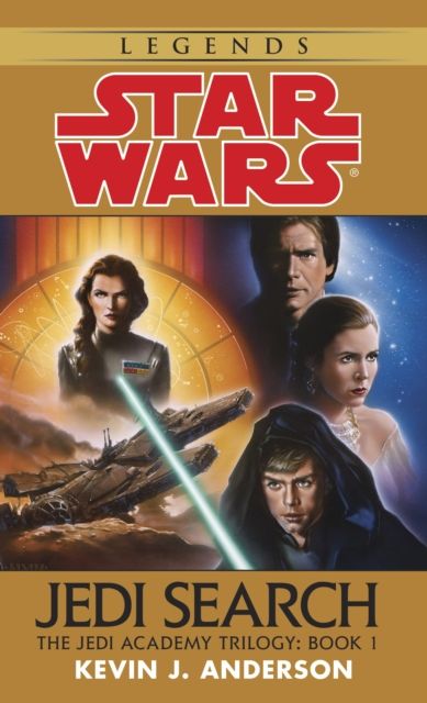 Jedi Search: Star Wars Legends (The Jedi Academy) : Volume 1 of the Jedi Academy Trilogy