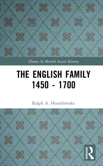 The English Family 1450 - 1700