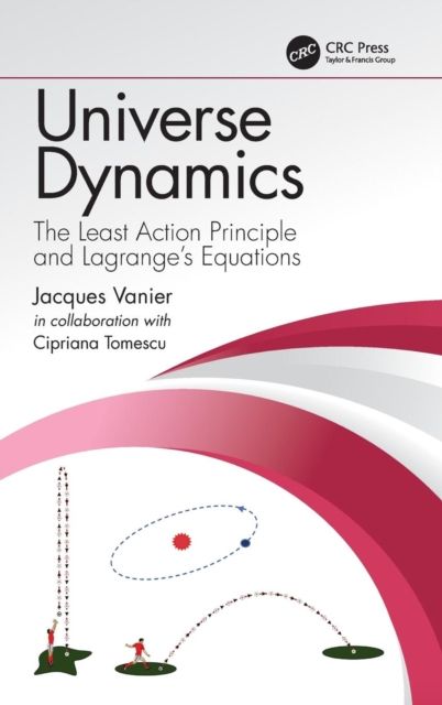 Universe Dynamics : The Least Action Principle and Lagrange’s Equations