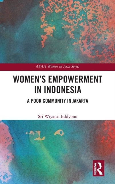 Women's Empowerment in Indonesia : A Poor Community in Jakarta