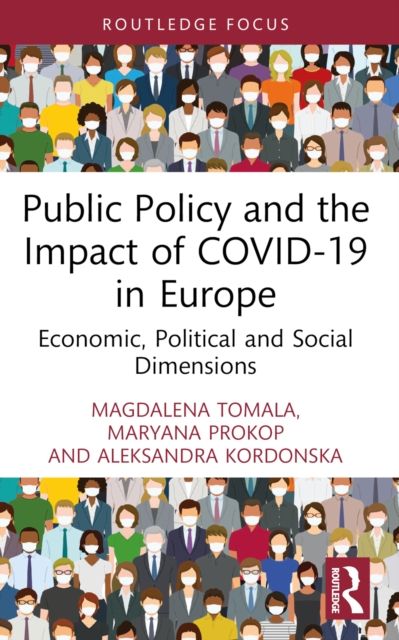 Public Policy and the Impact of COVID-19 in Europe : Economic, Political and Social Dimensions
