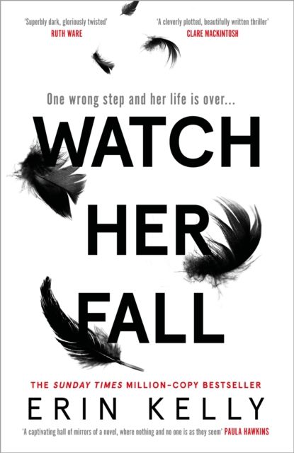 Watch Her Fall : An utterly gripping and twisty edge-of-your-seat suspense thriller from the bestselling author