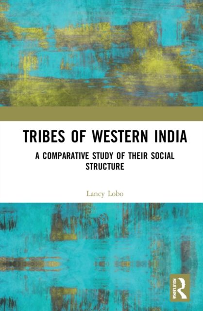 Tribes of Western India : A Comparative Study of Their Social Structure