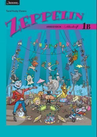 Zeppelin 1B : norsk for barnetrinnet. Arbeidsbok : løkkeskrift