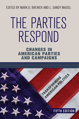 The Parties Respond : Changes in American Parties and Campaigns