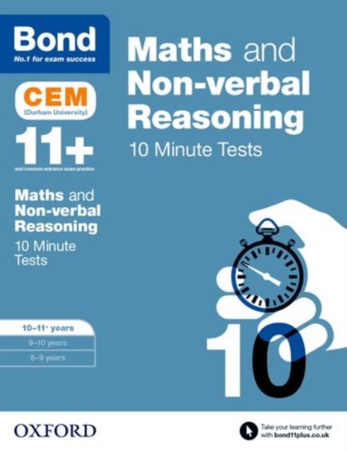Maths & Non-verbal reasoning: Bond 11+ CEM 10 Minute Tests: Ready for the 2025 Cambridge Select Insight exam : 10-11 years