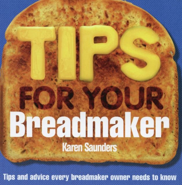 Tips for Your Breadmaker
