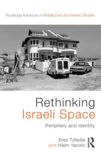 Forsidebilde av Rethinking Israeli Space : Periphery and Identity