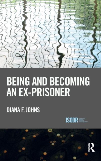 Being and Becoming an Ex-Prisoner