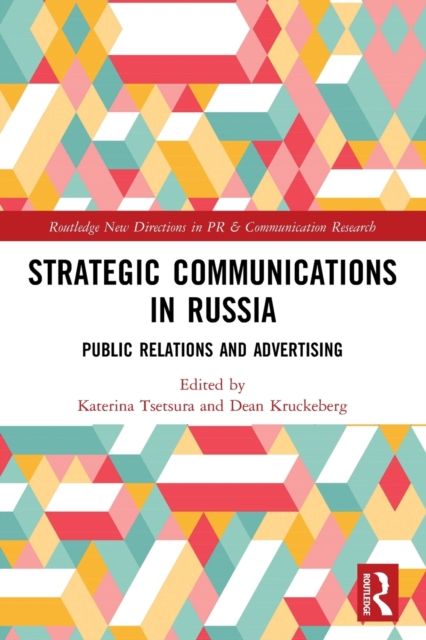 Strategic Communications in Russia : Public Relations and Advertising