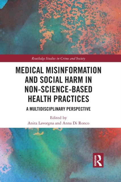 Medical Misinformation and Social Harm in Non-Science Based Health Practices : A Multidisciplinary Perspective