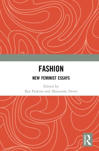 Fashion : New Feminist Essays