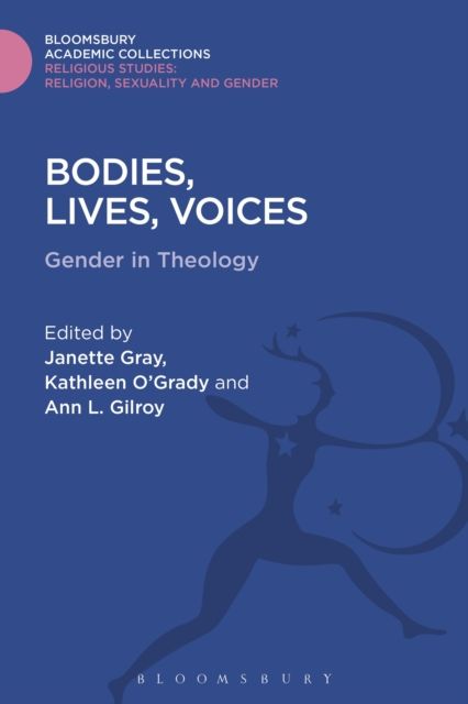 Bodies, Lives, Voices : Gender in Theology