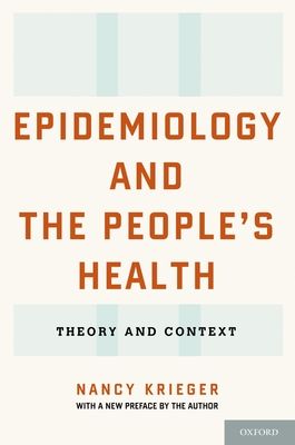 Epidemiology and the People's Health : Theory and Context