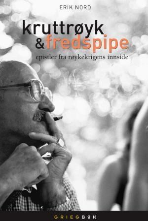 Kruttrøyk & fredspipe : epistler fra røykekrigens innside
