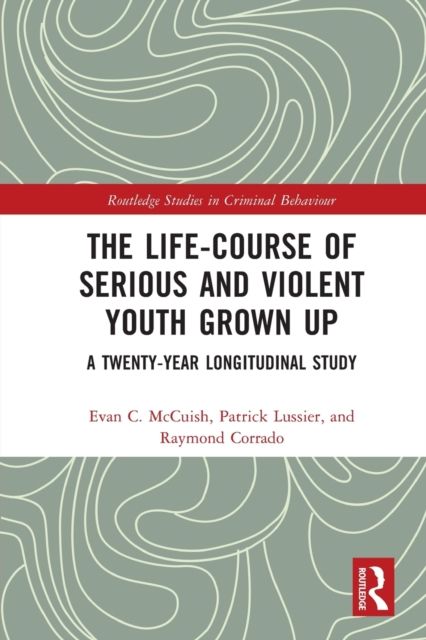 The Life-Course of Serious and Violent Youth Grown Up : A Twenty-Year Longitudinal Study