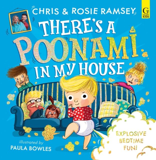 There's a Poonami in My House : The hilarious picture book from podcast stars and Sunday Times No 1 bestselling authors, Chris and Rosie Ramsey